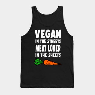 Vegan In The Streets, Meat Lover In The Sheets Tank Top